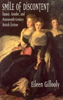 Smile of Discontent: Humor, Gender, and Nineteenth-Century British Fiction(Women in Culture and Society)