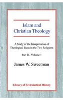 Islam and Christian Theology (Part 2, Volume 1)