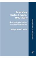 Reforming Boston Schools, 1930-2006