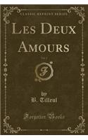 Les Deux Amours, Vol. 2 (Classic Reprint)