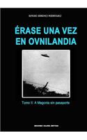 Érase una vez en Ovnilandia. Tomo 2: A Magonia sin pasaporte