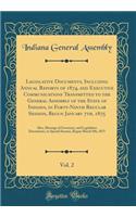 Legislative Documents, Including Annual Reports of 1874, and Executive Communications Transmitted to the General Assembly of the State of Indiana, in Forty-Ninth Regular Session, Begun January 7th, 1875, Vol. 2: Also, Message of Governor, and Legis