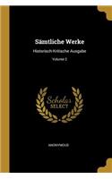 Sämtliche Werke: Historisch-Kritische Ausgabe; Volume 2