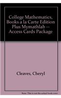 College Mathematics, Books a la Carte Edition Plus Mylab Math -- Access Cards Package: (Books a la Carte)