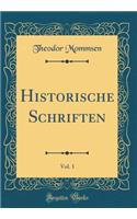 Historische Schriften, Vol. 1 (Classic Reprint)