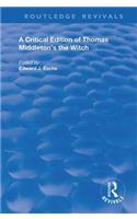 A Critical Edition of Thomas Middleton's The Witch