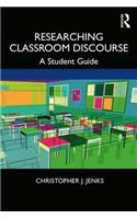 Researching Classroom Discourse