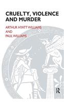 Cruelty, Violence and Murder