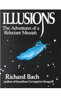 Illusions: the Adventures of a Reluctant Messiah