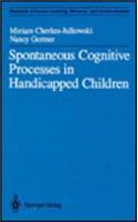 Spontaneous Cognitive Processes in Handicapped Children