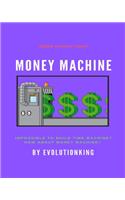 Money Machine
