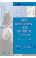 Liquid Chromatography - Mass Spectrometry