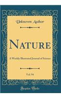 Nature, Vol. 94: A Weekly Illustrated Journal of Science (Classic Reprint)