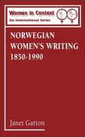 Norwegian Women Writing, 1850-1990: v. 1 (Women in Context)