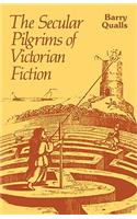 Secular Pilgrims of Victorian Fiction