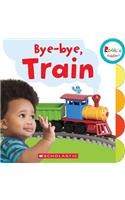 Bye-Bye, Train (Rookie Toddler)