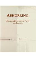Abhorring