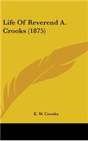 Life Of Reverend A. Crooks (1875)
