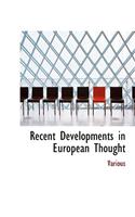 Recent Developments in European Thought