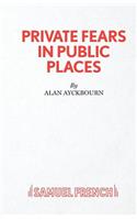 Private Fears in Public Places