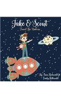 Jake & Scout Travel the Universe