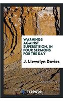 WARNINGS AGAINST SUPERSTITION, IN FOUR S