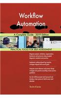 Workflow Automation A Complete Guide - 2019 Edition