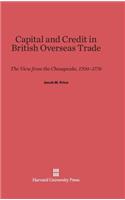 Capital and Credit in British Overseas Trade