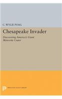 Chesapeake Invader: Discovering America's Giant Meteorite Crater