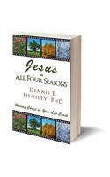 Jesus in All Four Seasons: Having Christ as Your Life Coach