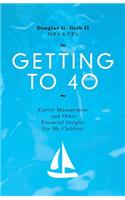 Getting to 40: Career Management and Other Financial Insights for My Family