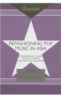 Refashioning Pop Music in Asia