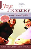 Your Pregnancy: Every Woman's Guide