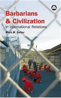 Barbarians and Civilization in International Relations