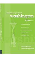 You Know You're in Washington When...