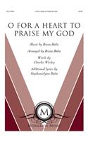 O for a Heart to Praise My God