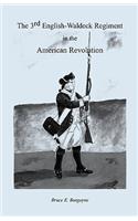 The Third English-Waldeck Regiment in the American Revolutionary War: (English)