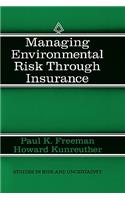 Managing Environmental Risk Through Insurance