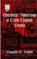 Rhetorical Subversion in Early English Drama