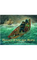 Heroes of Isle Aux Morts