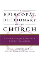 An Episcopal Dictionary of the Church
