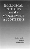 Ecological Integrity and the Management of Ecosystems