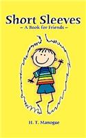 Short Sleeves A Book For Friends