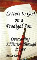 Letters to God, on a Prodigal Son