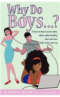 Why Do Boys....?