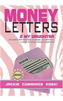 Money Letters 2 My Daughter