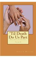 'Til Death Do Us Part