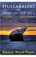 Hullabaloo in Huron Shores
