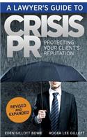 A Lawyer's Guide to Crisis PR: Protecting Your Client's Reputation