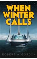 When Winter Calls